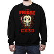 On Friday We Slay - Crew Neck Sweatshirt Crew Neck Sweatshirt RIPT Apparel Small / Black