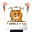 Only here for the Alibi - Prints Posters RIPT Apparel 18x24 / White