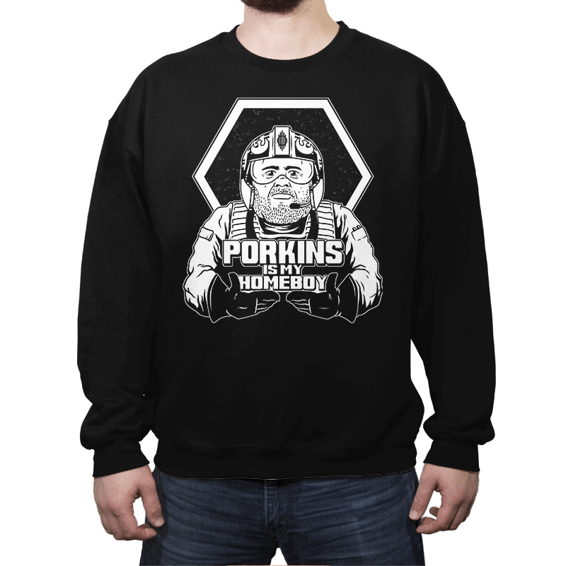 Porkins Is My Homeboy - Crew Neck Crew Neck RIPT Apparel