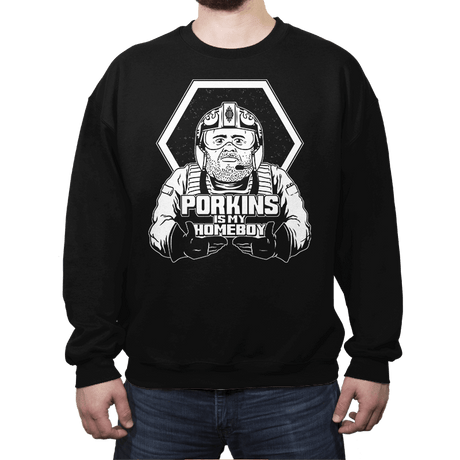 Porkins Is My Homeboy - Crew Neck Crew Neck RIPT Apparel