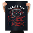 Praise The Dark Lord - Prints Posters RIPT Apparel 18x24 / Black
