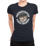 Procrastination Champion - Womens Premium T-Shirts RIPT Apparel Small / Midnight Navy