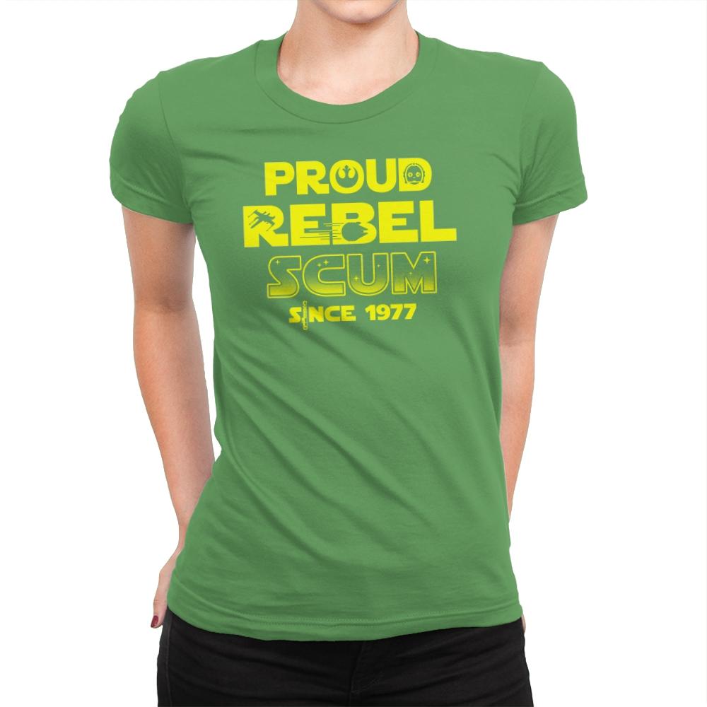 Proud Rebel Scum - Womens Premium T-Shirts RIPT Apparel Small / Kelly