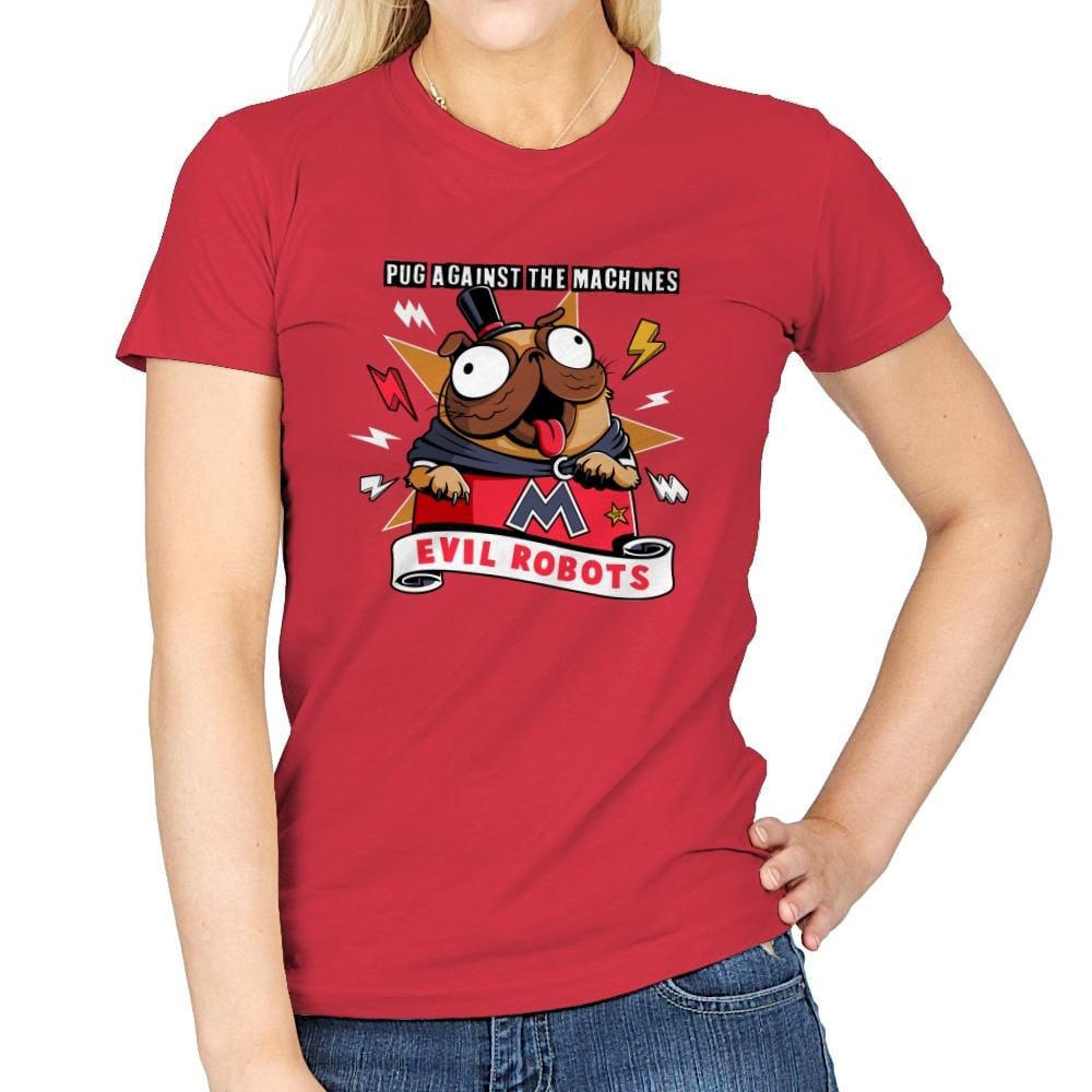 Pug Against the Machines - Womens T-Shirts RIPT Apparel Small / Red
