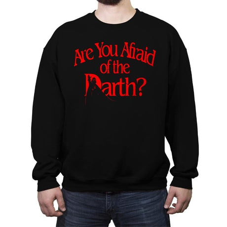 R U Afraid of the Darth? - Crew Neck Sweatshirt Crew Neck Sweatshirt RIPT Apparel