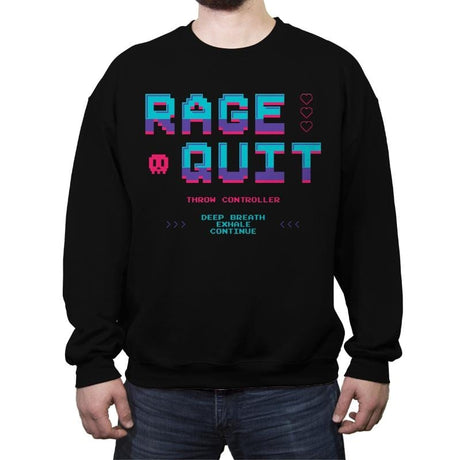 Rage Quit 4 Life - Crew Neck Sweatshirt Crew Neck Sweatshirt RIPT Apparel