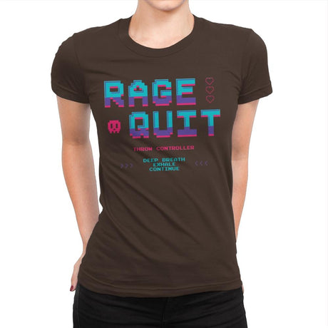Rage Quit 4 Life - Womens Premium T-Shirts RIPT Apparel Small / Dark Chocolate