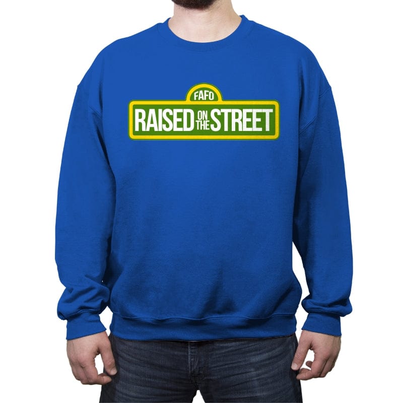 Raised On The Street - Crew Neck Sweatshirt Crew Neck Sweatshirt RIPT Apparel Small / Royal