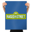 Raised On The Street - Prints Posters RIPT Apparel 18x24 / Royal