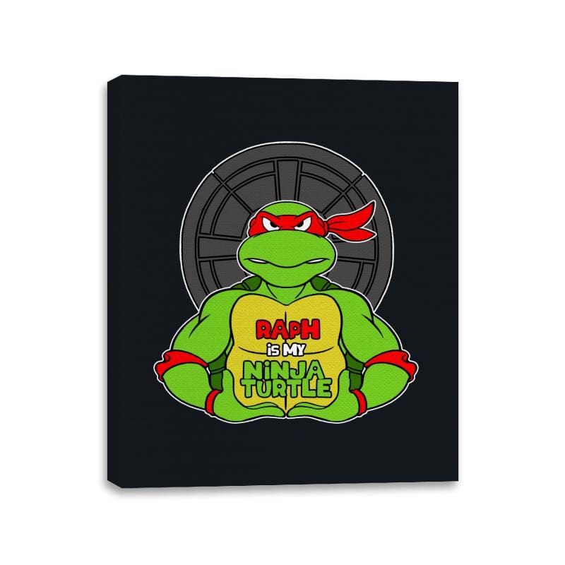 Raph is my Turtle (My Red Ninja Turtle) - Canvas Wraps Canvas Wraps RIPT Apparel 11x14 / Black