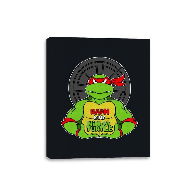 Raph is my Turtle (My Red Ninja Turtle) - Canvas Wraps Canvas Wraps RIPT Apparel 8x10 / Black