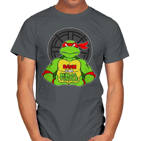 Raph is my Turtle (My Red Ninja Turtle) - Mens T-Shirts RIPT Apparel Small / Charcoal