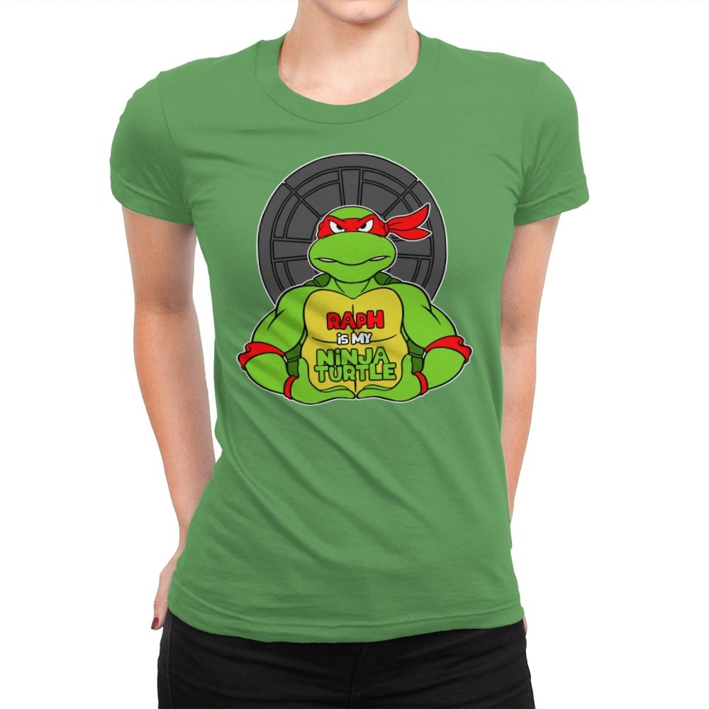 Raph is my Turtle (My Red Ninja Turtle) - Womens Premium T-Shirts RIPT Apparel Small / Kelly