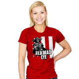 Red Dead Eye - Womens T-Shirts RIPT Apparel