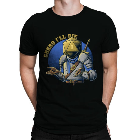 RPG - Guess I'll Die - Mens Premium T-Shirts RIPT Apparel Small / Black