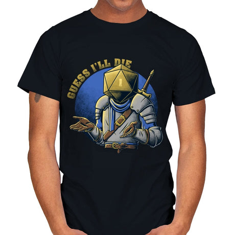 RPG - Guess I'll Die - Mens T-Shirts RIPT Apparel Small / Black