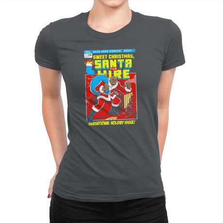 Santa For Hire Exclusive - Womens Premium T-Shirts RIPT Apparel Small / Heavy Metal