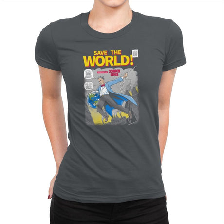 Save the World! Exclusive - Womens Premium T-Shirts RIPT Apparel Small / Heavy Metal