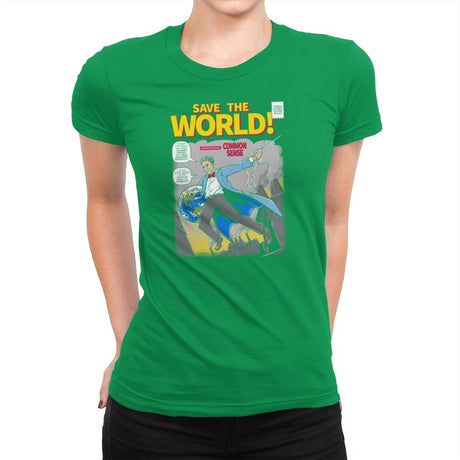 Save the World! Exclusive - Womens Premium T-Shirts RIPT Apparel Small / Kelly Green