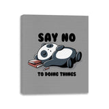 Say No To Doing Things - Canvas Wraps Canvas Wraps RIPT Apparel 11x14 / Sport Grey