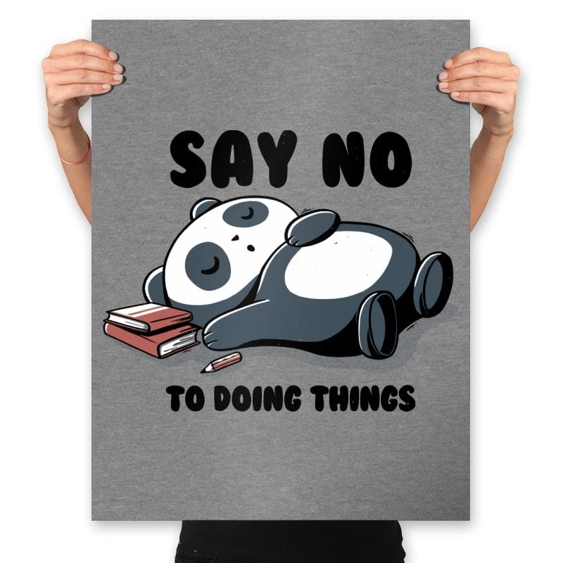 Say No To Doing Things - Prints Posters RIPT Apparel 18x24 / Heather
