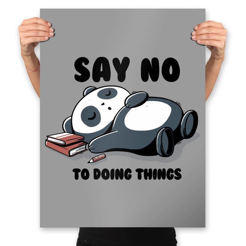 Say No To Doing Things - Prints Posters RIPT Apparel 18x24 / Heather