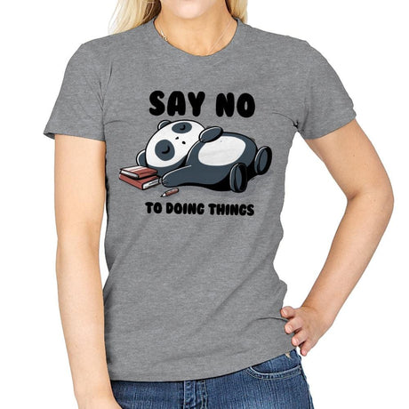 Say No To Doing Things - Womens T-Shirts RIPT Apparel