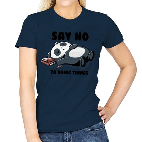 Say No To Doing Things - Womens T-Shirts RIPT Apparel Small / Navy