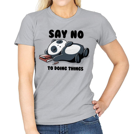 Say No To Doing Things - Womens T-Shirts RIPT Apparel Small / Sport Grey