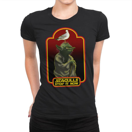 Seagulls Stop It Now - Womens Premium T-Shirts RIPT Apparel Small / Black