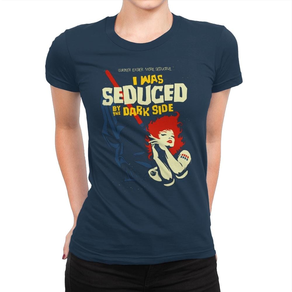 Seduced by the Dark Side - Best Seller - Womens Premium T-Shirts RIPT Apparel Small / Midnight Navy