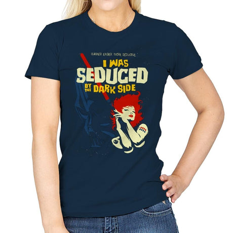 Seduced by the Dark Side - Best Seller - Womens T-Shirts RIPT Apparel Small / Navy