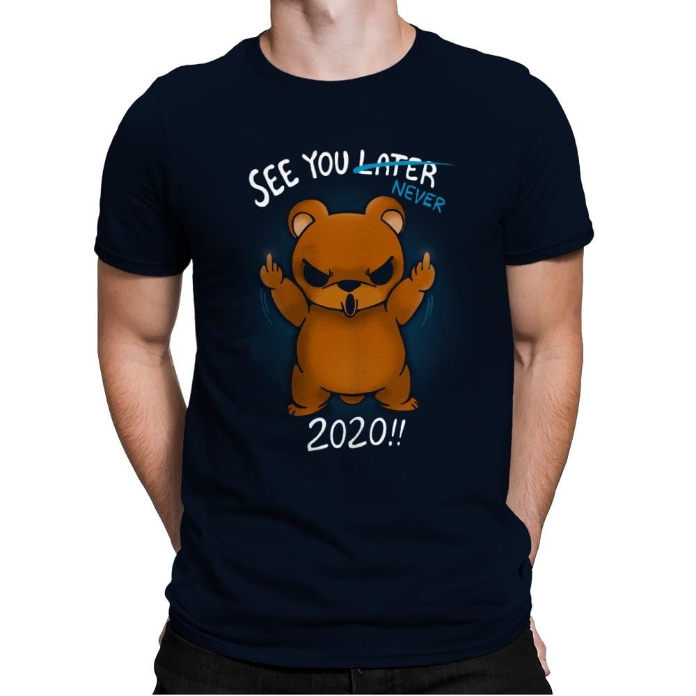 See You Never 2020 - Mens Premium T-Shirts RIPT Apparel Small / Midnight Navy