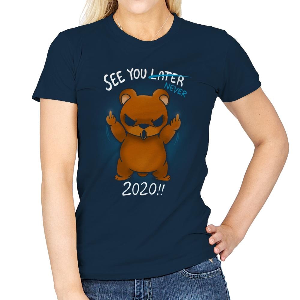 See You Never 2020 - Womens T-Shirts RIPT Apparel Small / Navy