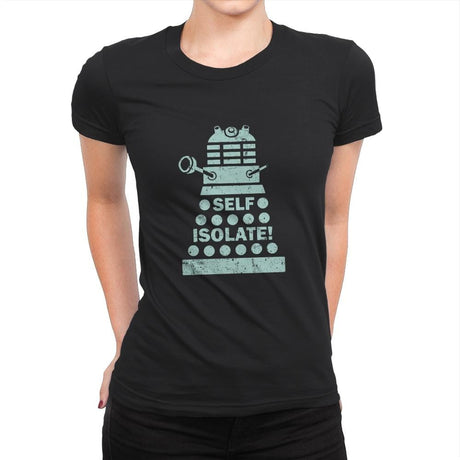 Self Isolate! - Womens Premium T-Shirts RIPT Apparel Small / Black