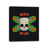 Skate or Die - Canvas Wraps Canvas Wraps RIPT Apparel 11x14 / Black