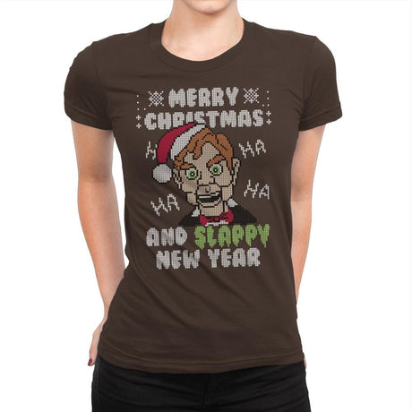 Slappy New Year! - Ugly Holiday - Womens Premium T-Shirts RIPT Apparel Small / Dark Chocolate