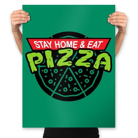 Stay Home And Eat Pizza - Prints Posters RIPT Apparel 18x24 / Kelly