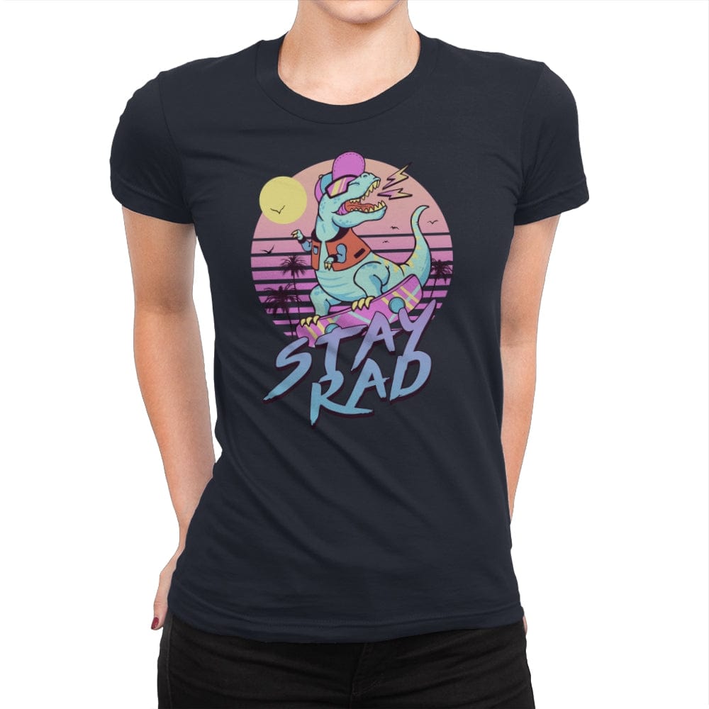 Stay Rad! - Womens Premium T-Shirts RIPT Apparel Small / Midnight Navy