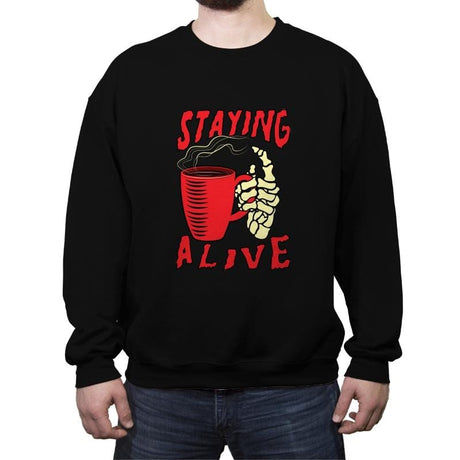 Staying Alive With Coffee - Crew Neck Sweatshirt Crew Neck Sweatshirt RIPT Apparel Small / Black