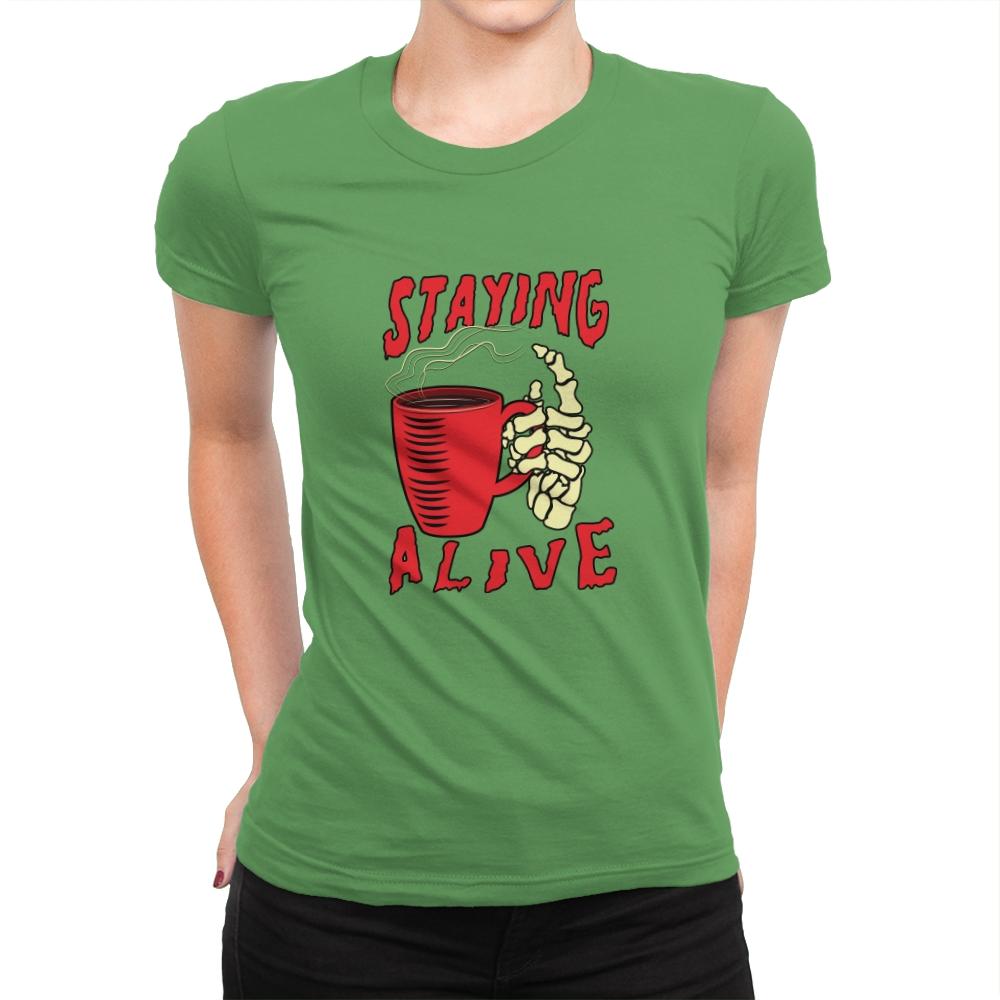Staying Alive With Coffee - Womens Premium T-Shirts RIPT Apparel Small / Kelly
