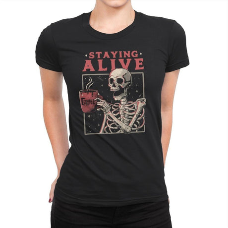 Staying Alive - Womens Premium T-Shirts RIPT Apparel Small / Black