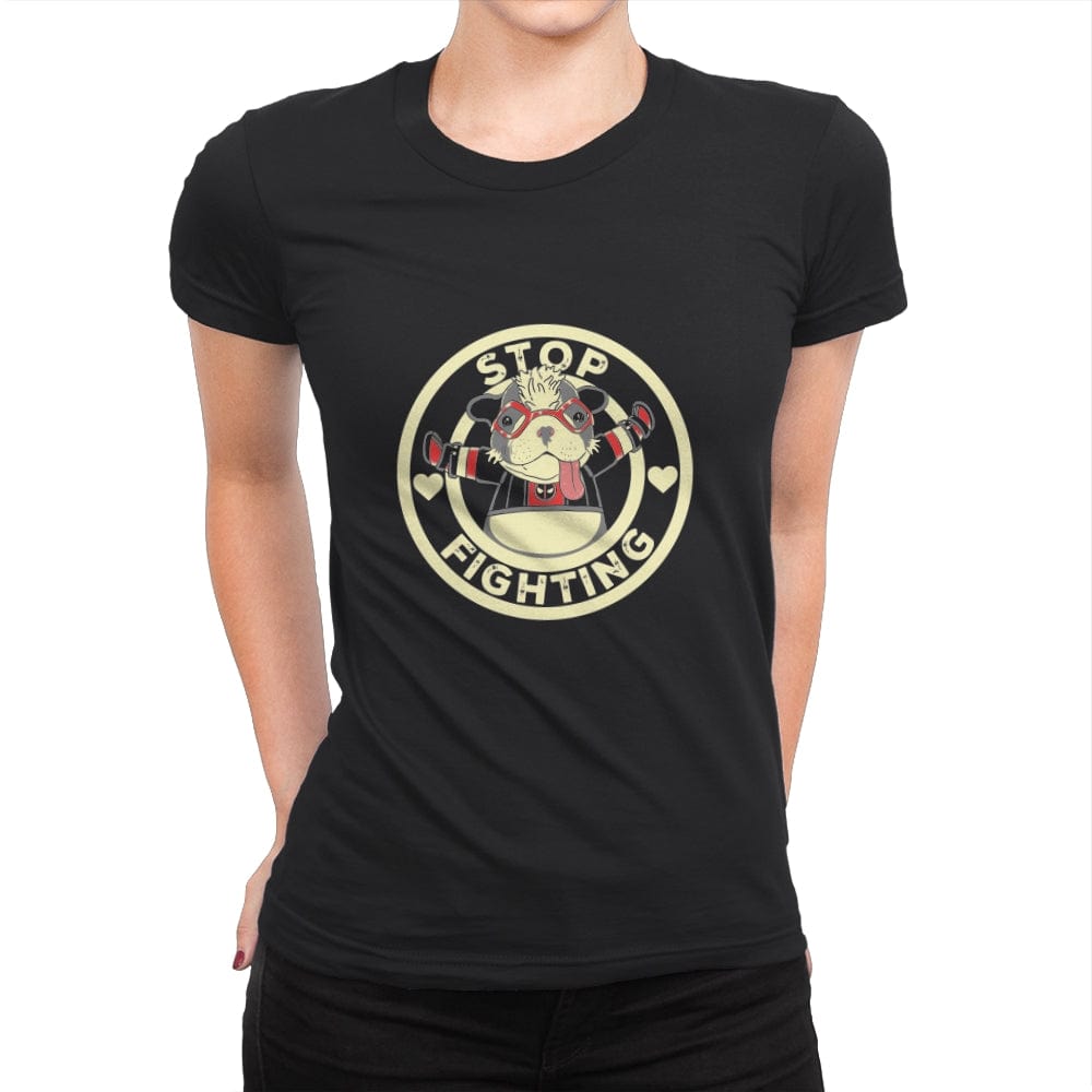 Stop Fighting - Womens Premium T-Shirts RIPT Apparel Small / Black
