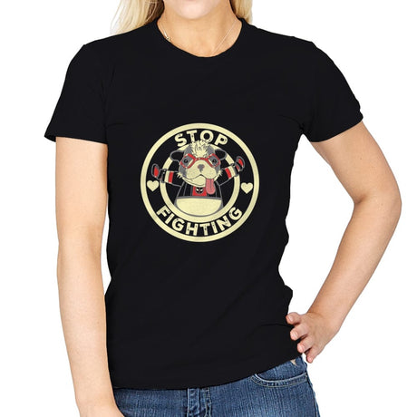 Stop Fighting - Womens T-Shirts RIPT Apparel Small / Black