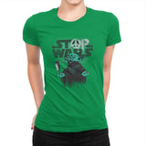 STOP WARS Exclusive - Best Seller - Womens Premium T-Shirts RIPT Apparel Small / Kelly Green