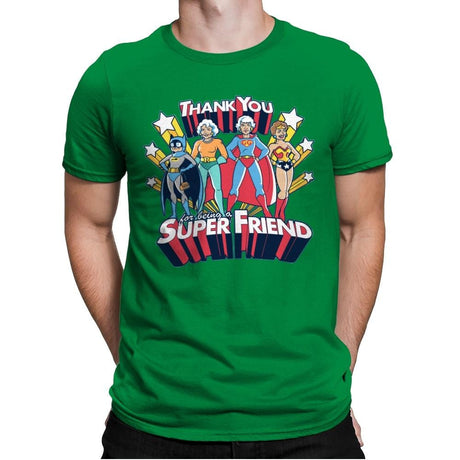 Super Friend - Anytime - Mens Premium T-Shirts RIPT Apparel Small / Kelly Green