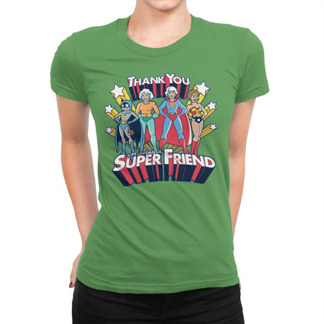Super Friend - Anytime - Womens Premium T-Shirts RIPT Apparel Small / Kelly Green