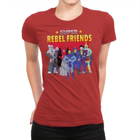 Super Rebel Friends - Womens Premium T-Shirts RIPT Apparel Small / Red