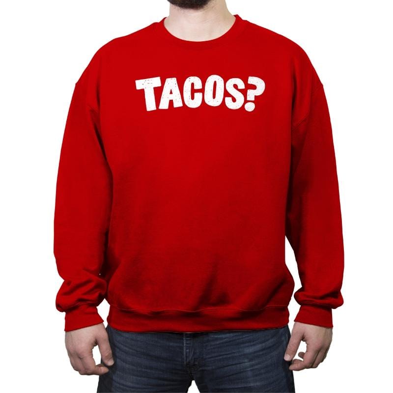 Tacos Anyone? - Crew Neck Sweatshirt Crew Neck Sweatshirt RIPT Apparel Small / Red