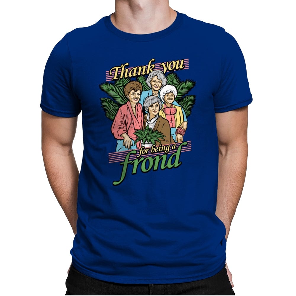 Thank you for being a Frond - Mens Premium T-Shirts RIPT Apparel Small / Royal